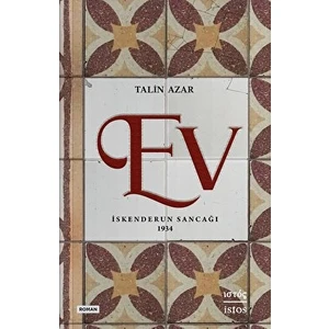 Ev - Iskenderun Sancağı 1934 - Talin Azar