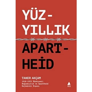 Yüzyıllık Apartheid - Taner Akçam