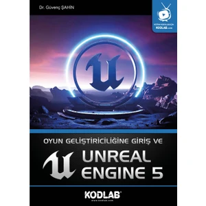 Kodlab Yayınları Oyun Geliştiriciliğine Giriş ve Unreal Engine 5