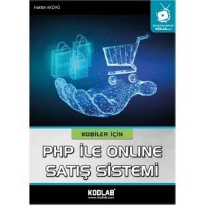 Kodlab Yayınları Kobiler İçin Php İle Online Satış Sistemi
