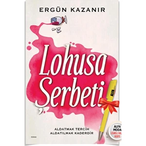 Lohusa Şerbeti (Ergün Kazanır) + Alfa Moda Lisanslı Kalem Hediye - Sahi Kitap - Ergün Kazanır
