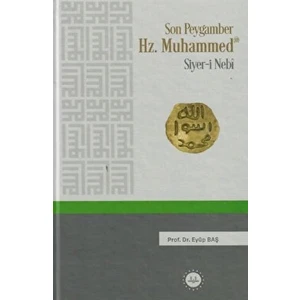 Son Peygamber Hz.muhammed Siyer-I Nebi - Eyüp Baş