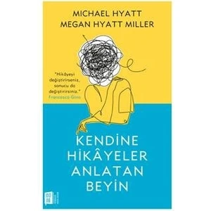 Kendine Hikayeler Anlatan Beyin