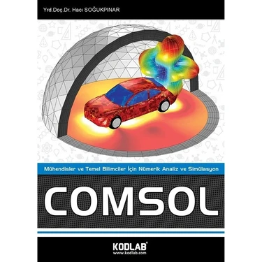 Kodlab Yayın Dağıtım Kodlab Yayınları Comsol - Hacı Soğukpınar Kitabı 608 Sayfa Mühendislik ve