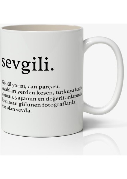 Sevgili Anlamlı Söz Yazılı Baskılı Kupa Bardak Baskılı