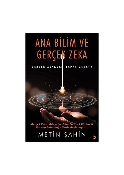 Ana Bilim ve Gerçek Zeka - Metin Şahin