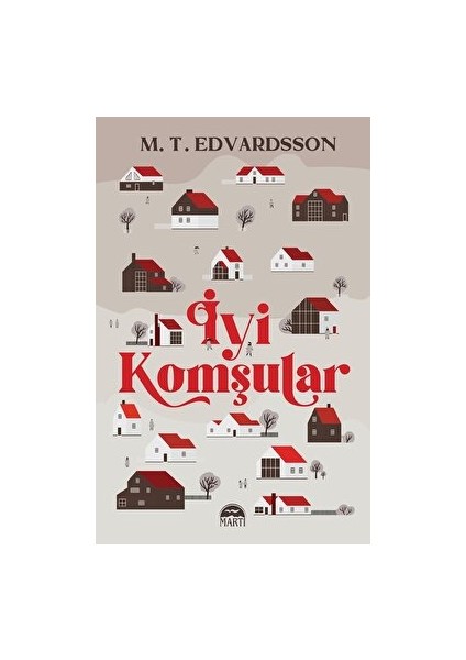 Iyi Komşular - M.T. Edvardsson
