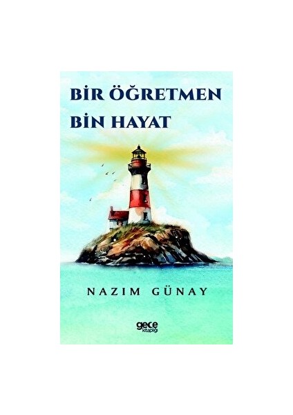 Bir Öğretmen Bin Hayat - Nazım Günay