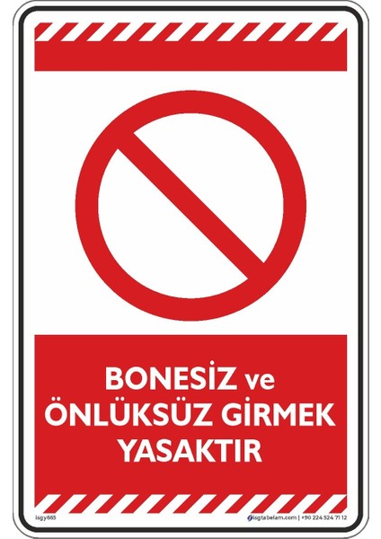 Bonesiz ve Önlüksüz Girmek Yasaktır
