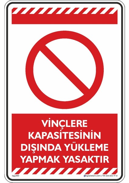 Vinçlere Kapasitesinin Dışında Yükleme Yapmak Yasaktır/25x35cm/Etiket