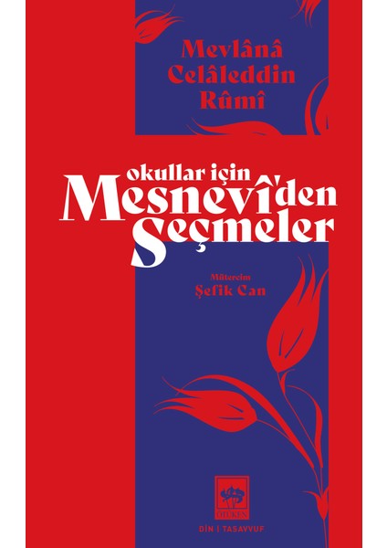 Okullar Için Mesnevi'den Seçmeler / Mevlana Celaleddin Rumi