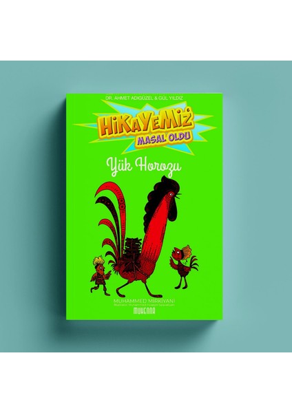 Hikayemiz Masal Oldu -Yük Horozu - Muhammed Mirkiyani
