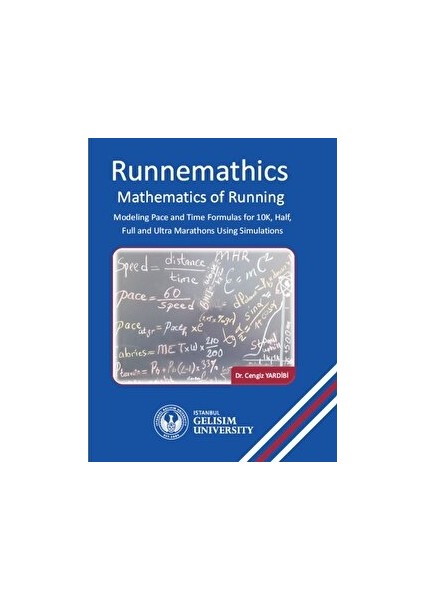 Runnemathics : Mathematics Of Running : Modeling Pace And Time Formulas For 10K Half Full And Ultra Marathons Using Simulations - Cengiz Yardibi