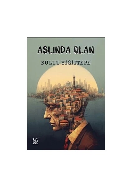 Aslında Olan - Bulut Yiğittepe