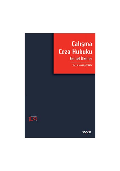 Çalışma Ceza Hukuku Genel Ilkeler - Güçlü Akyürek
