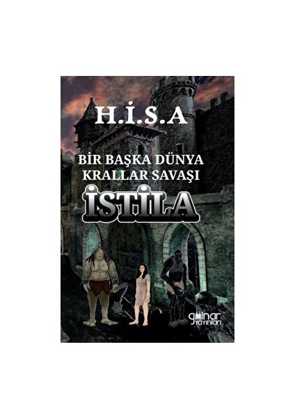 Bir Başka Dünya Krallar Savaşı – Istila - Halil İbrahim Süleyman Akyüz