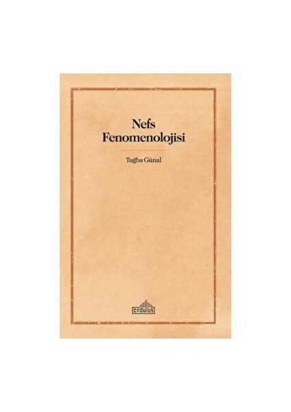 Nefs Fenomenolojisi - Tuğba Günal