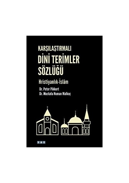 Karşılaştırmalı Dini Terimler Sözlüğü Hristiyanlık-İslam - Mustafa Numan Malkoç