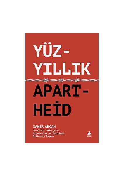 Yüzyıllık Apartheid - Taner Akçam