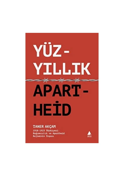 Yüzyıllık Apartheid - Taner Akçam