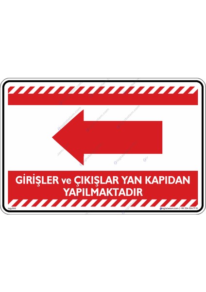 Girişler ve Çıkışlar Yan Kapıdan Yapılmaktadır/25x35cm/dekota