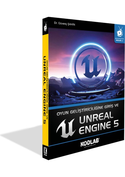 Kodlab Yayınları Oyun Geliştiriciliğine Giriş ve Unreal Engine 5