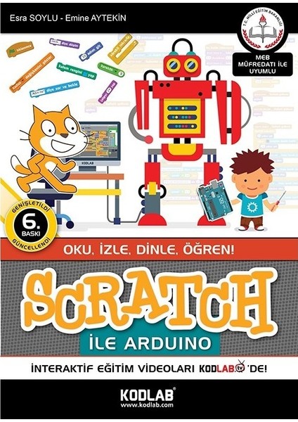 Kodlab Yayınları Scratch İle Arduino Meb Müfredatına Göre Hazırlanmıştır