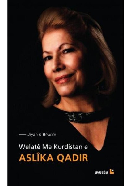 Welatê Me Kurdistan E - Aslîka Qadir