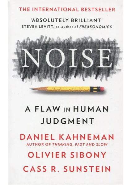 Noise: A Flaw In Human Judgment Pb - Daniel Kahneman