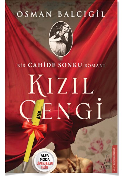 Kızıl Çengi Bir Cahide Sonku Romanı (Osman Balcıgil) + Alfa Moda Lisanslı Kalem - Osman Balcıgil