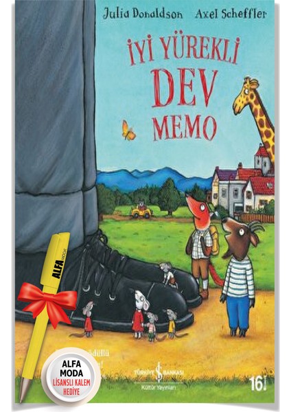 Iyi Yürekli Dev Memo (Julia Donaldson) + Moda Lisanslı Kalem - Iş Bankası - Julia Donaldson