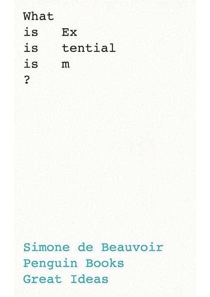 What Is Existentialism - Simone De Beauvoir