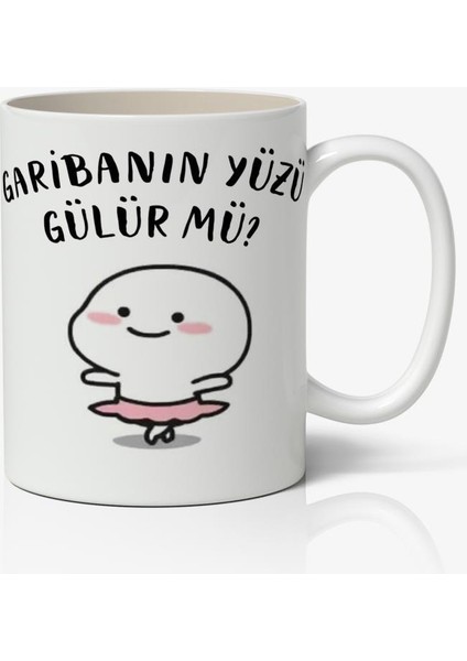 Garibanın Yüzü Gülür Mü? Yazılı Baskılı Kupa Bardak