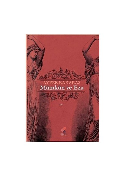 Mümkün ve Eza - Ayfer Karakaş