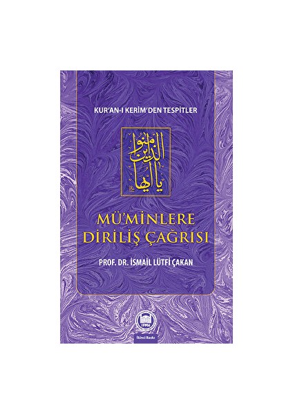 Mü’minlere Diriliş Çağrısı - İsmail Lütfi Çakan