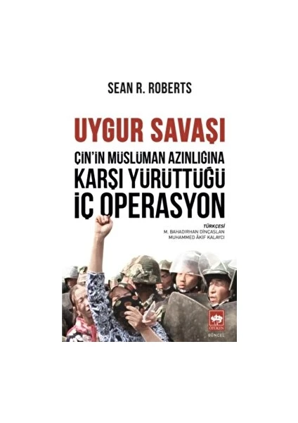 Uygur Savaşı - Sean R. Roberts