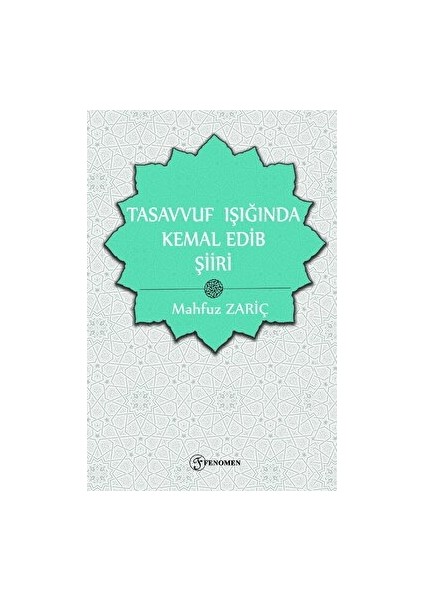 Tasavvuf Işığında Kemal Edib Şiiri- Mahfuz Zariç