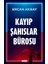 Kayıp Şahıslar Bürosu - Ercan Akbay 1