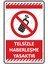 Telsizle Haberleşmek Yasaktır/25x35cm/dekota 2