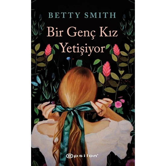 Bir Genç Kız Yetişiyor - Betty Smith