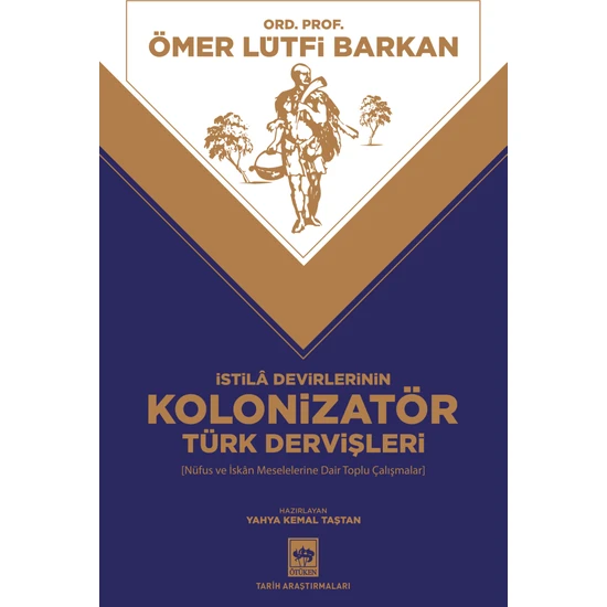 Kolonizatör Türk Dervişleri / Ömer Lütfi Barkan