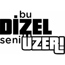 Reysa Tasarım Bu Dizel Seni Üzer Oto Cam Sticker Siyah 25X15 cm