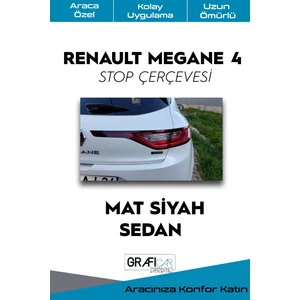 Renault Megane 4 Stop Çerçeve Sticker Kolay Uygulama Hazır Kesim Birebir Uyum / Sedan-Mat Siyah