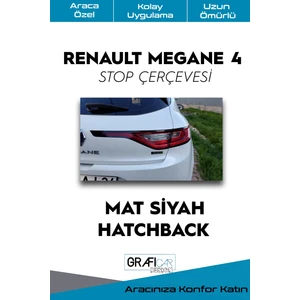Renault Megane 4 Stop Çerçeve Sticker Kolay Uygulama Hazır Kesim Birebir Uyum / Hatchback-Mat Siyah