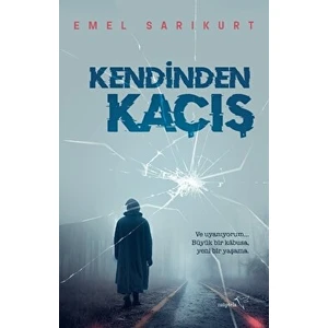 Kendinden Kaçış - Emel Sarıkurt