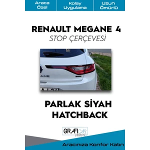 Renault Megane 4 Stop Çerçeve Sticker Kolay Uygulama Hazır Kesim Birebir Uyum / Hatchback-Parlak Siyah