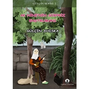 Ak Nine’nin Sürpriz Enstrümanı - Gülçin Ahıska