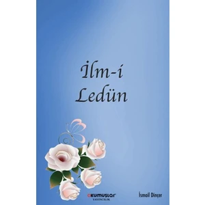 İlm-i Ledün - İsmail Dinçer 