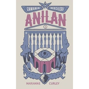 Zamanın Bekçileri 1 - Anılan