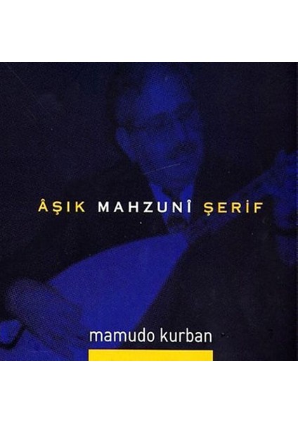 Aşık Mahzuni Şerif - Mamudo Kurban (Cd)